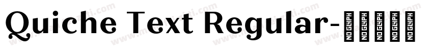 Quiche Text Regular字体转换
